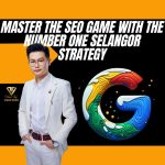 Master the SEO Game with the Number One Selangor Strategy